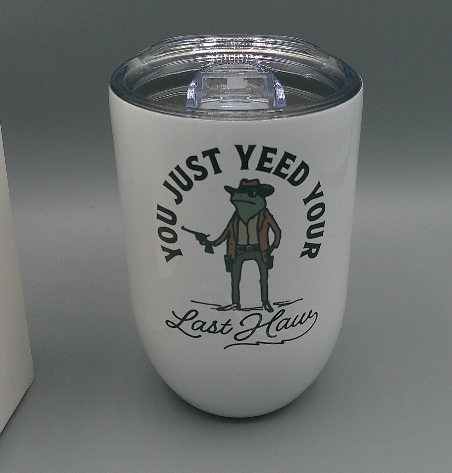 Your Last Yee Haw! Froggy Wine Tumbler, 12 oz travel cup